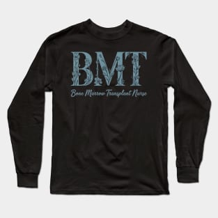 Boho Floral Bone Marrow Transplant Nurse Pediatric BMT RN Long Sleeve T-Shirt
